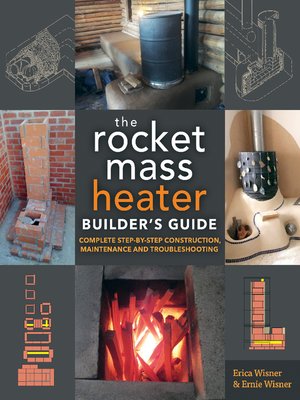 The Rocket Mass Heater Builder's Guide - ebook
